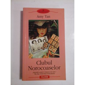 CLUBUL NOROCOASELOR - AMY TAN